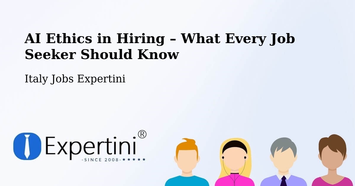 AI Ethics in Recruitment & Hiring – Sovicille - Sovicille, Italy Jobs Expertini