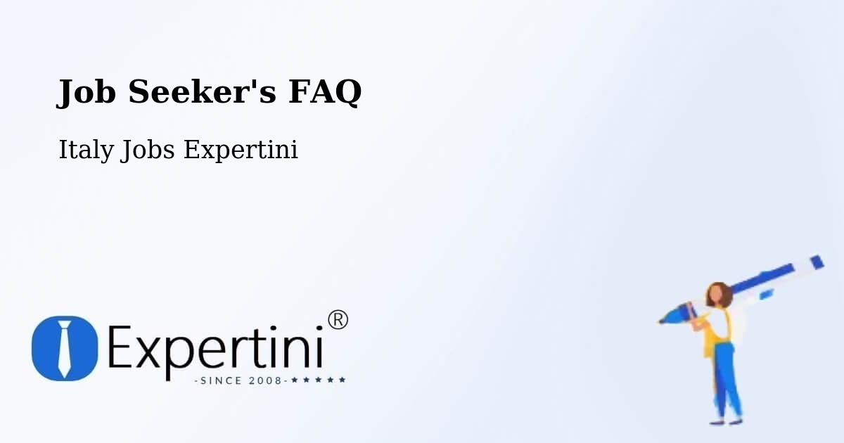 Job Seeker FAQ – Sovicille - Italy Jobs Expertini