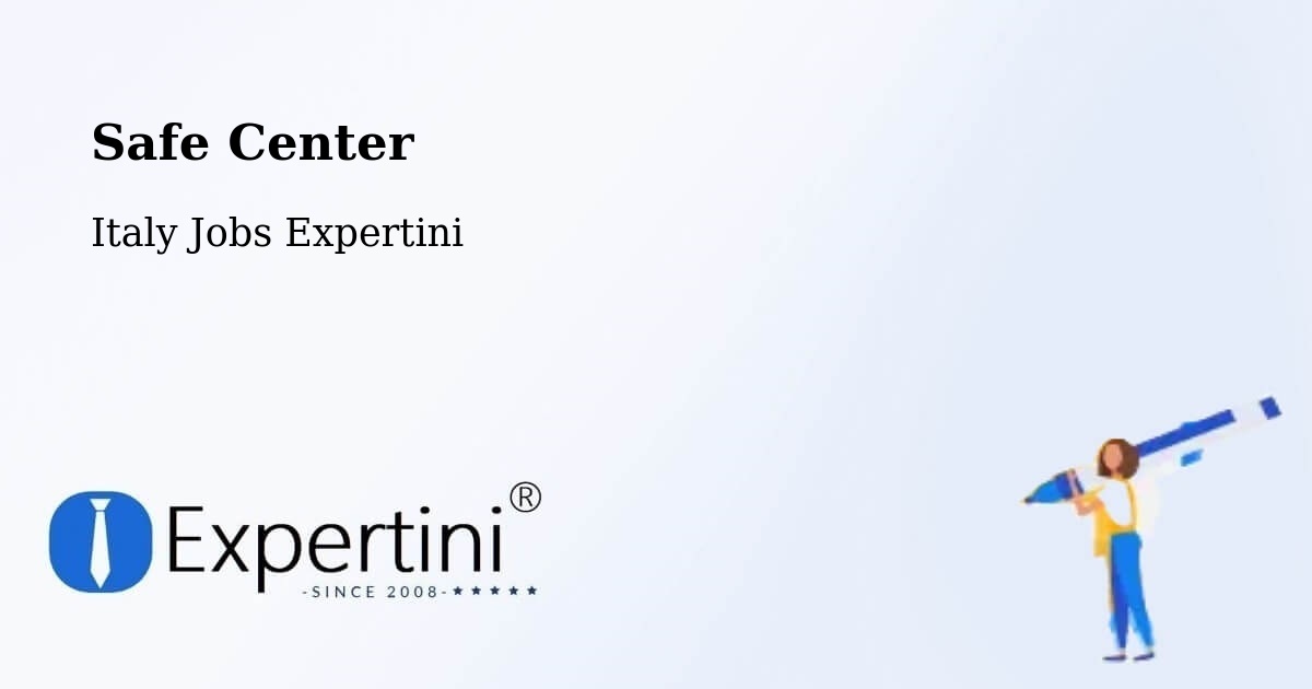 Safety Center – Sovicille - Italy Jobs Expertini